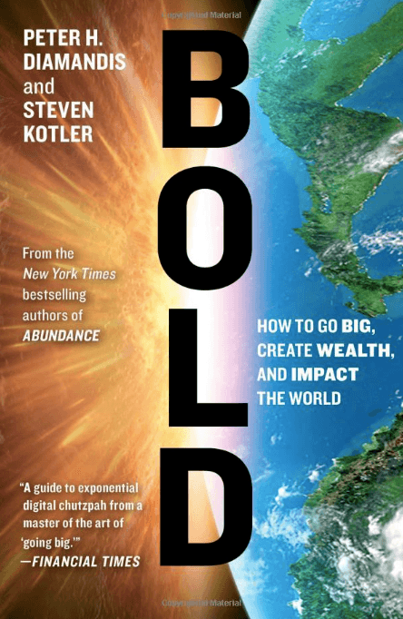 Bold: How to Go Big, Make Bank, and Better the World