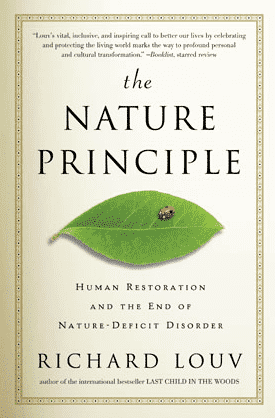 The Nature Principle: Human Restoration and the End of Nature-Deficit Disorder